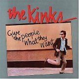 Kinks - Give The People What They Want