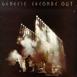 Genesis - Seconds Out - Live