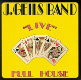 J. Geils Band - Full House Live