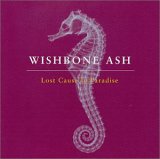 Wishbone Ash - Lost Cause in Paradise