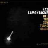 LaMontagne, Ray - Till The Sun Turns Black