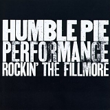 Humble Pie - Performance - Rockin' The Fillmore