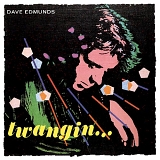 Edmunds, Dave - Twangin'