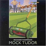 Thompson, Richard - Mock Tudor