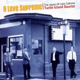 Turtle Island String Quartet - A Love Supreme: Legacy of Coltrane