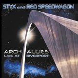 Styx & REO Speedwagon - Arch Allies - Live At Riverport (Disc 2)