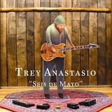 Trey Anastasio - Seis de Mayo