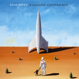 Tom Petty And The Heartbreakers - Highway Companion