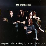 Cranberries - Everybody Else Is Doing It, So Why Can't We?