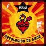 Maná - Revolución de amor