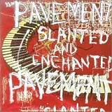 Pavement - Slanted & Enchanted