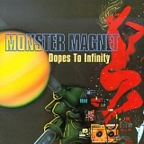 Monster Magnet - Dopes To Infinity