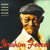 Ferrer, Ibrahim (Ibrahim Ferrer) - Buena Vista Social Club Presents Ibrahim Ferrer