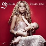 Shakira - FijaciÃ³n Oral Vol.1