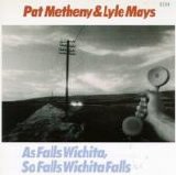 Pat Metheny - As Falls Wichita, So Falls Wichita Falls