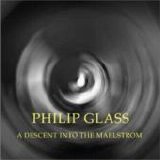 Phlip Glass - Descent into the Maelström