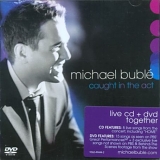 Michael BublÃ© - Caught In The Act