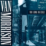 Morrison, Van - Too Long In Exile