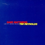 Dave Matthews & Tim Reynolds - Live at Luther College (Disc 1-2)