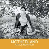 NATALIE MERCHANT - Motherland