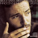 Bruce Springsteen - The Wild, The Innocent and The E Street Shuffle