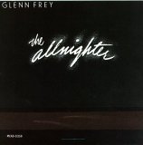 Glenn Frey - Allnighter