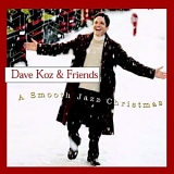 Dave Koz & Friends - A Smooth Jazz Christmas 2001