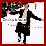 Dave Koz & Friends - A Smooth Jazz Christmas