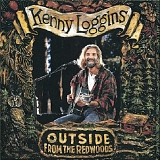 Kenny Loggins - Outside: From The Redwoods