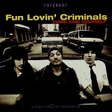 Fun Lovin' Criminals - Come Find Yourself (Uncensored UK-Version)