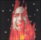 Ben Harper - Fight For Your Mind