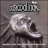 Prodigy - Music For The Jilted Generation