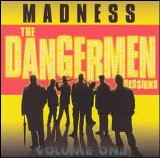 Madness - The Dangermen Sessions, Vol.1