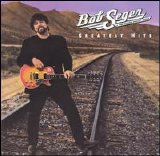 Bob Segar - Greatest Hits