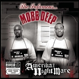 MOBB DEEP - AMERIKAZ NIGHTMARE