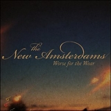 The New Amsterdams - Worse For The Wear