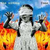 The Nixons - Foma