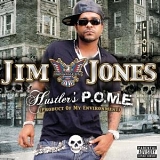 Jim Jones - Hustler's P.O.M.E. (Product Of My Environment)