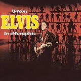 Elvis Presley - From Elvis In Memphis