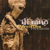 Ill Nino - Revolution Revolución