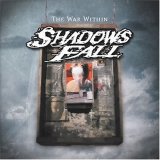 Shadows Fall - The War Within