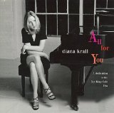 Diana Krall - All For You (A Dedication to the Nat King Cole Trio)