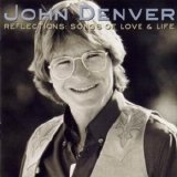 John Denver - Reflections: Songs of Love & Life