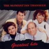 Manhattan Transfer - Greatest Hits