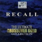 Various artists - Recall - The Ultimate Crossover Gold Collection