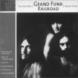 Grand Funk Railroad - The Very Best Grand Funk Railroad Album Ever