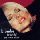 Blondie - Beautiful - The Remix Album