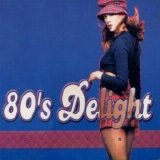 Various artists - 80's Delight