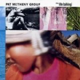 Pat Metheny Group - Still Life (Talking)