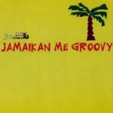 Various artists - Jamaikan Me Groovy